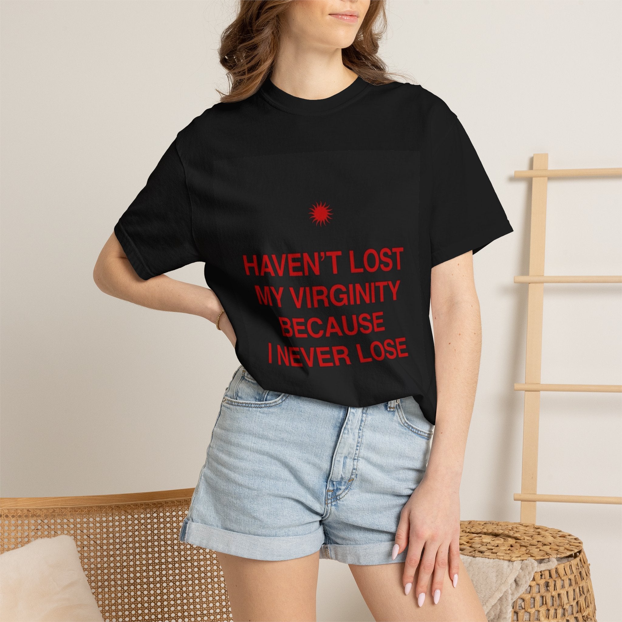 T-Shirt — "Haven't Lost My Virginity Because I Never Lose" Bold Red Text