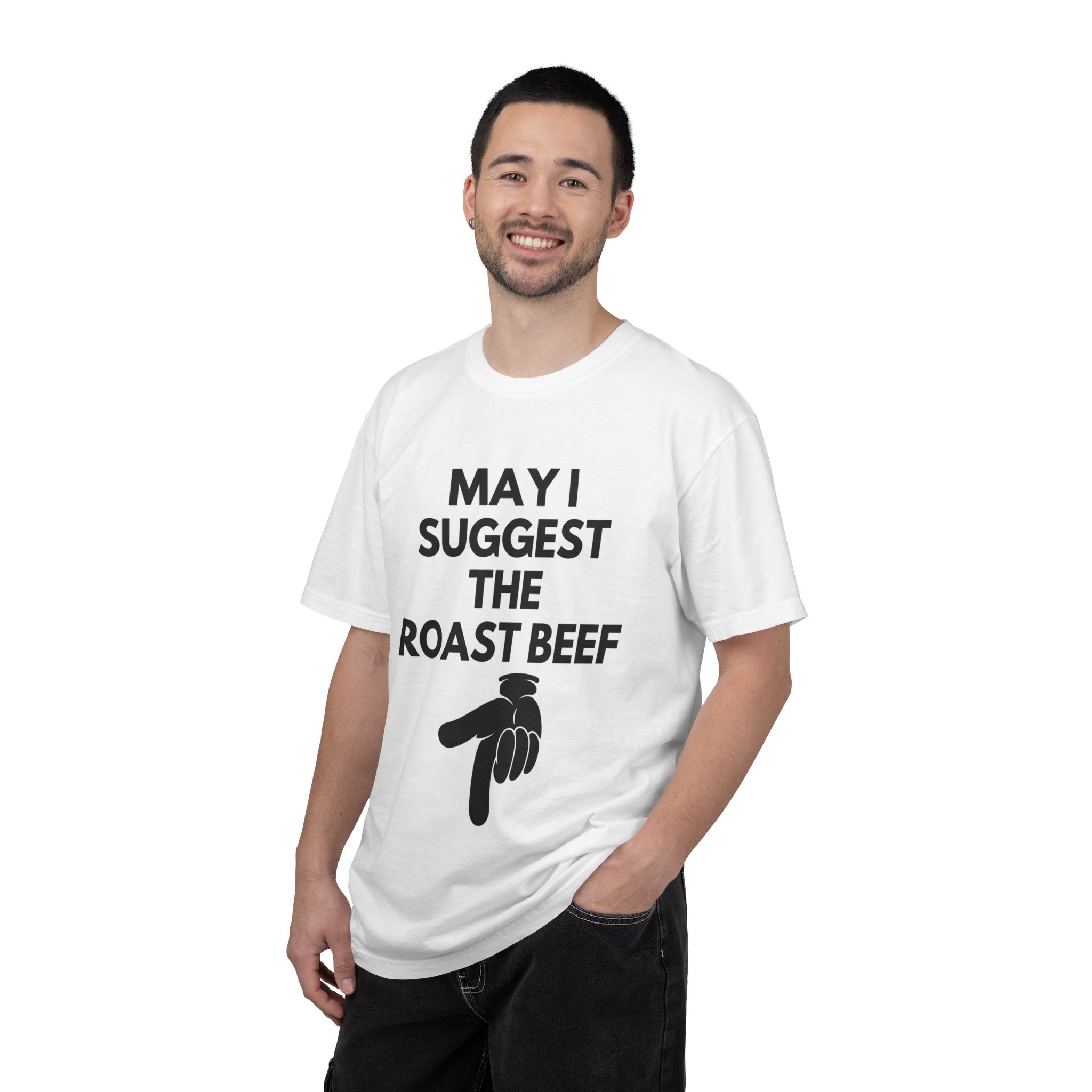May I Suggest the Roast Beef T-Shirt