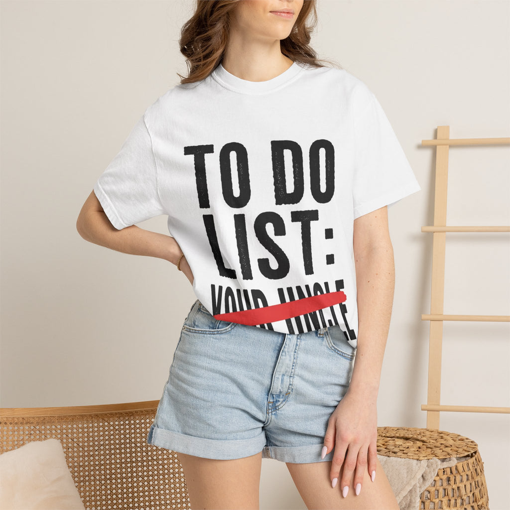 T-Shirt — “To Do List: (Your Uncle)” Funny Graphic Tee