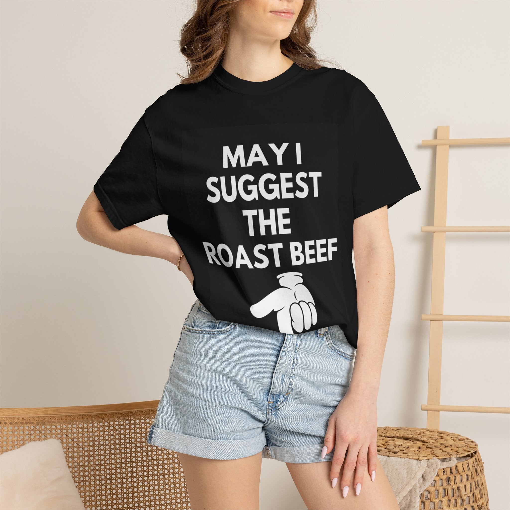 May I Suggest the Roast Beef T-Shirt